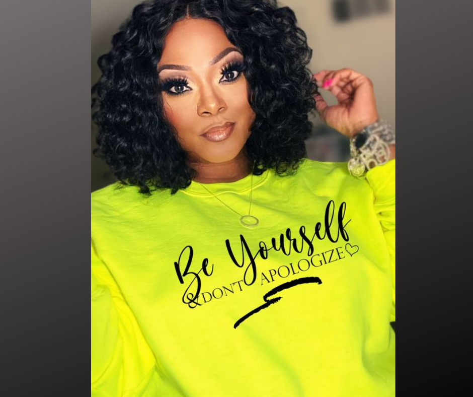 Be Yourself and don't Apologize Sweatshirt