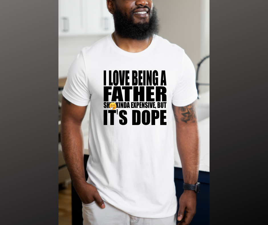 I love being a Father Tshirt